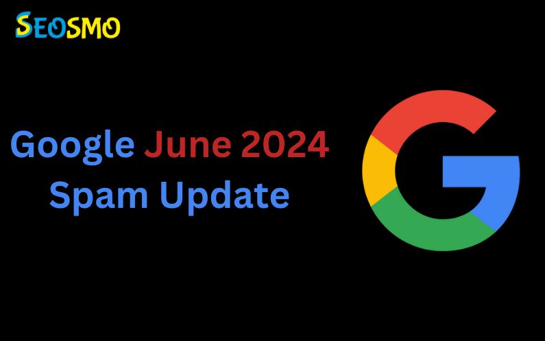 Google Spam Update June 2024: Rollout Completes